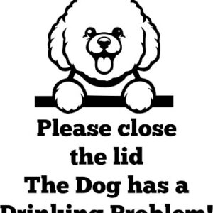 Breed Decal - The Dog Has A Drinking Problem - Toy Poodle