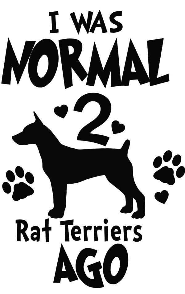 Breed Decal - I Was Normal 2 Rat Terriers Ago
