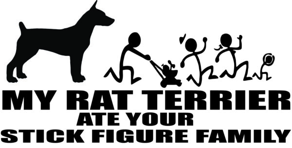 Breed Decal - My Rat Terrier Ate Your Stick Figure Family