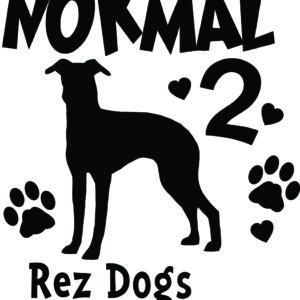Breed Decal - I Was Normal 2 Rez Dogs Ago