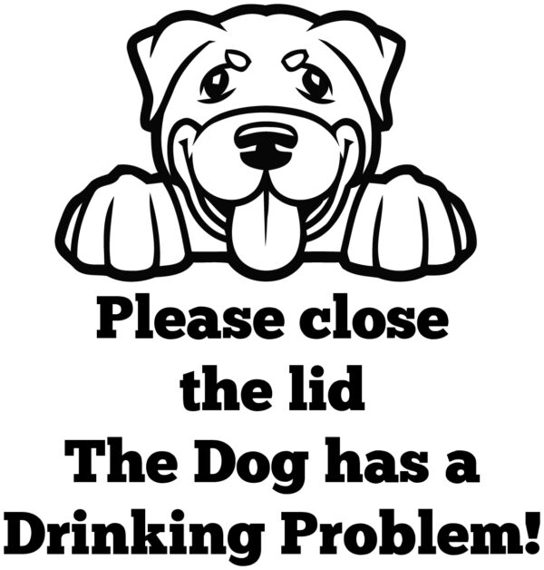Breed Decal - The Dog Has A Drinking Problem - Rottweiler