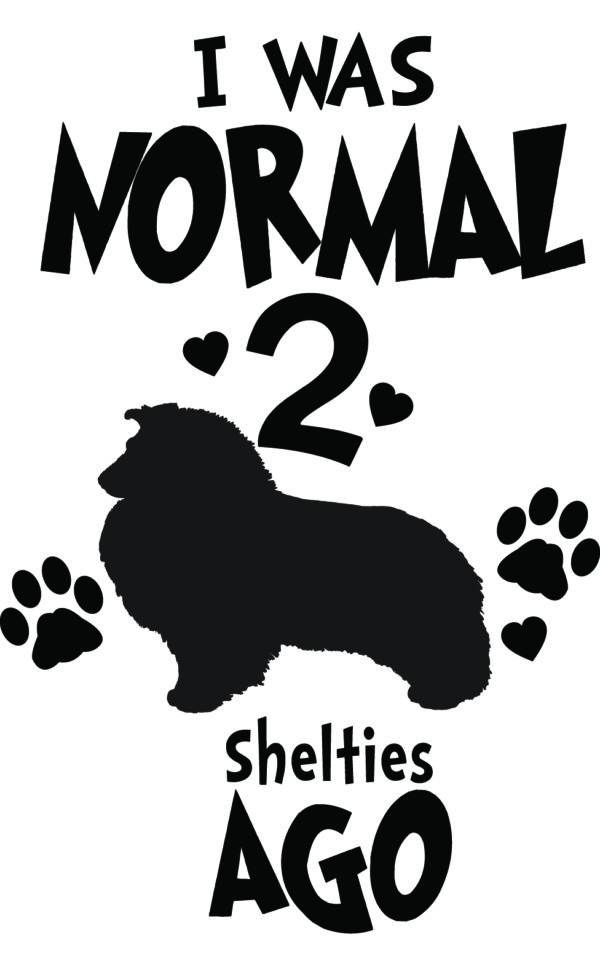 Breed Decal - I Was Normal 2 Shelties Ago