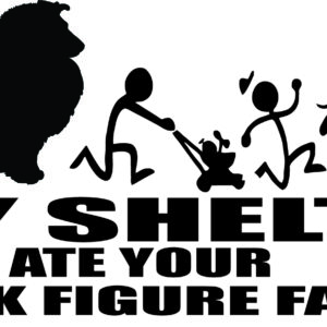 Breed Decal - My Sheltie Ate Your Stick Figure Family (Copy)