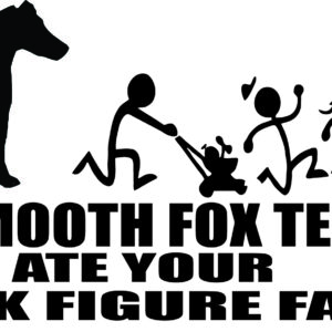 Breed Decal - My Smooth Fox Terrier Ate Your Stick Figure Family