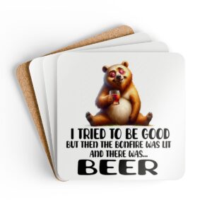 Funny Bear Coaster Set - 'I Tried to Be Good, But Then the Bonfire Was Lit' - Humorous Drink Coasters for Cabin Decor & Gifts