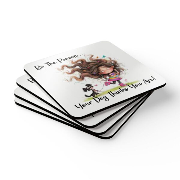Funny Dog Lover Cork Coaster Set - 'Be The Person Your Dog Thinks You Are!' - Perfect Gift for Dog Owners