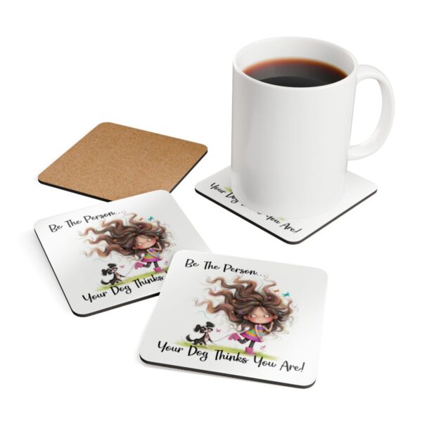 Funny Dog Lover Cork Coaster Set - 'Be The Person Your Dog Thinks You Are!' - Perfect Gift for Dog Owners