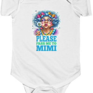 "Adorable Infant Bodysuit: 'Please Pass Me to Mimi' Design"