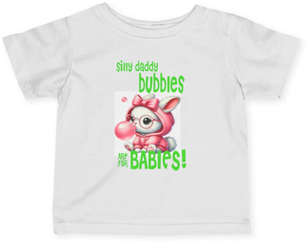 Infant Jersey Tee 'Bubbles Are for Babies' - Cute & Playful Statement