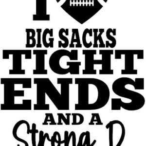 "Bold Football Decal: Love Big Sacks, Tight Ends & Strong D!"