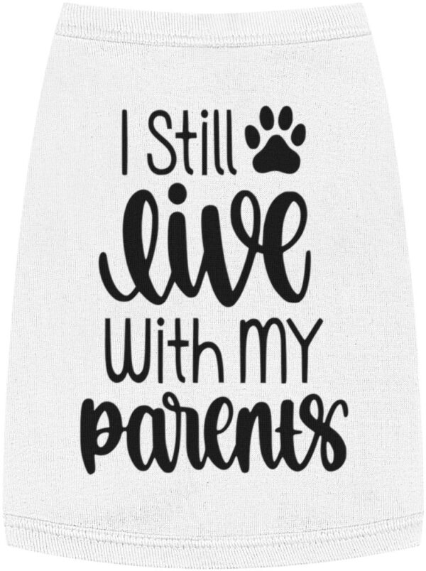 Dog Tank Top - 'I Live with My Mom' - Cute Pet Apparel