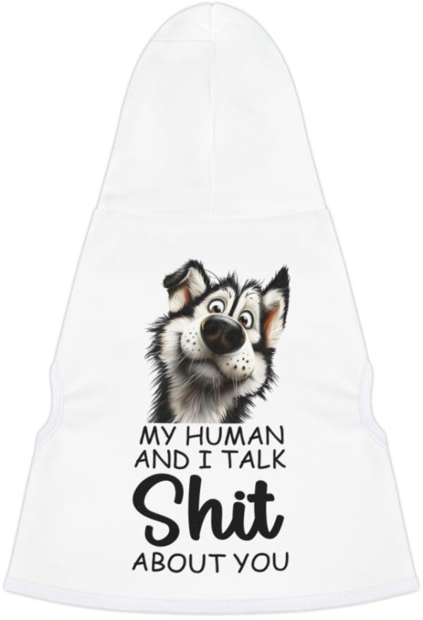 "Funny Dog Hoodie: 'My Human & I Talk Sh*t About You' - Perfect Gift!"