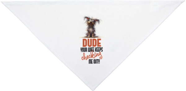"Witty Dog Bandana: 'Your Wife Keeps Looking at Me' Statement"