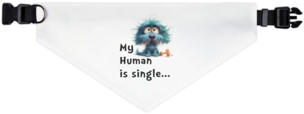 "Dog Bandana Collar: 'My Human is Single' – Paw-some Attention Grabber!"