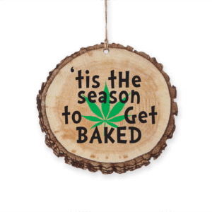 Unique 'Tis the Season to Get Baked Marijuana Christmas Ornament - Perfect Holiday Decor for Cannabis Enthusiasts