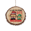 Whimsical 'We Wish You Nothing Butt Merry Christmas' Ornament - Fun Holiday Decor for a Joyful Celebration