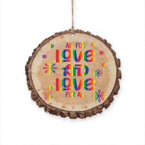 All for Love and Love for All Pride Christmas Ornament – Celebrate Inclusivity with a Colorful Holiday Decoration
