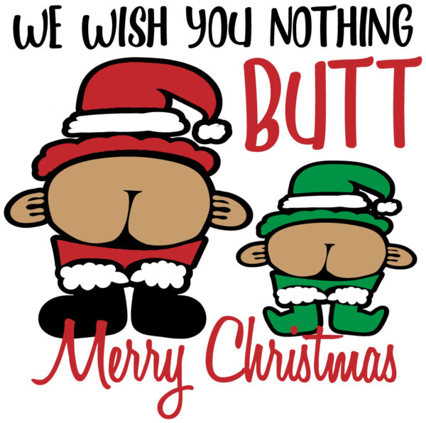 Whimsical 'We Wish You Nothing Butt Merry Christmas' Ornament - Fun Holiday Decor for a Joyful Celebration