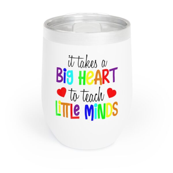 Inspirational Wine Tumbler for Teachers, Chill Wine Mug, Teacher Appreciation Gift