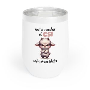 Chill Wine Tumbler with Humor - Perfect Gift for Wine Lovers