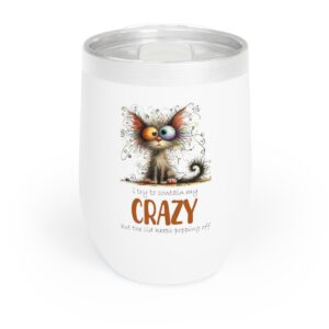 Crazy Cat Lover's Wine Tumbler - Fun Chill Tumbler for Wine Enthusiasts